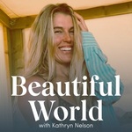 Beautiful World with Kathryn Nelson