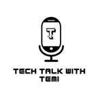 Tech talk with Temi 