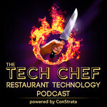 The Tech Chef, Restaurant, Hospitality and Hotel Technology Business Podcast