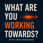 What Are You Working Towards?