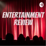 Entertainment Review