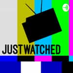 Just Watched