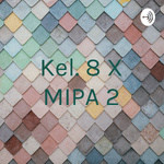 Kel. 8 X MIPA 2