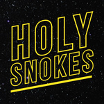 Holy Snokes: A Star Wars Podcast