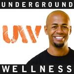 Underground Wellness Radio