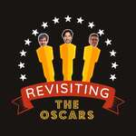 Revisiting the Oscars: The Movie Podcast