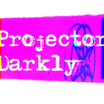 Projector Darkly