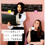 Vardagsliv- med Jossan och Tessan