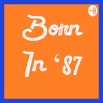 Born in '87