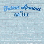 Falkin' Around with Carl Falk