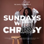 Sundays With Chrissy