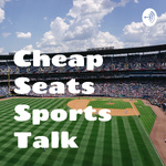 Cheap Seats Sports Talk