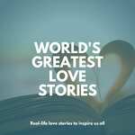 World’s Greatest Love Stories Podcast