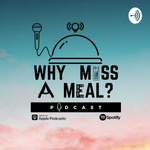 Why Miss A Meal