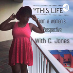 This Life from a Woman’s Perspective 