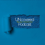 UNcovered Podcast