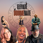 Elevate and Dommenate Podcast