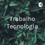 Trabalho Tecnologia