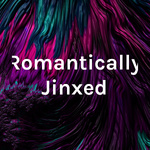 Romantically Jinxed