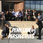 Penn Law Perspectives 