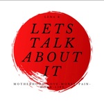 Let’s Talk About It. 
