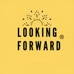 Looking Forward®: It's All About Opportunities!