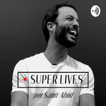 Podcast SuperLives | Samir Abud