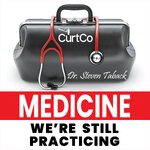 Medicine, We're Still Practicing