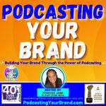 Podcasting Your Brand