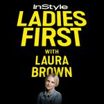 Ladies First with Laura Brown