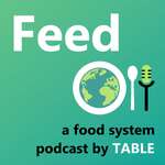 Feed: a food systems podcast