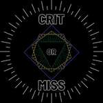 Crit or Miss