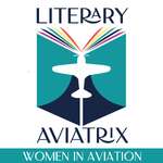 Literary Aviatrix: The Power of Story - Women in Aviation