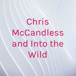 Chris McCandless and Into the Wild