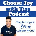 Choose Joy with Tisa