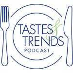 Tastes and Trends