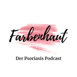 Farbenhaut - Für Betroffene, von Betroffenen! Über das wilde Leben mit Psoriasis (Schuppenflechte)