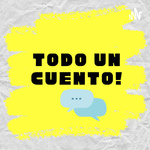 TODO UN CUENTO!