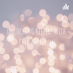 Unlocking Keeper- With Cece & Lauren