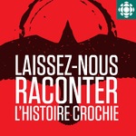 Laissez-nous raconter : L’histoire crochie