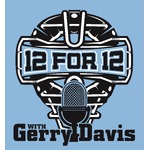 12 For 12 with Gerry Davis: An Umpire Podcast
