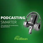 Podcasting Smarter