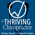 The Thriving Chiropractor | Chiropractic Marketing & Practice Management | Personal & Professional Development for Chiropractors