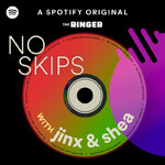 NO SKIPS with Jinx and Shea