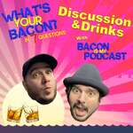 Bacon is My Podcast