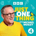 Just One Thing - with Michael Mosley