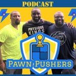 The Pawn Pushers Podcast
