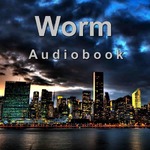 Worm Audiobook