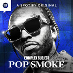 Complex Subject: Pop Smoke