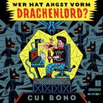 Cui Bono: Wer hat Angst vorm Drachenlord?